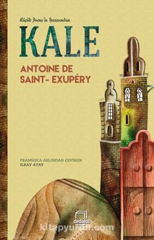 Kale - Antoine De Saint Exupery