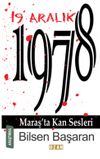 19 Aralık 1978 Maraş’ta Kan Sesleri