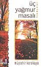 Üç Yağmur Masalı