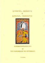 Kıyafetü'l-İnsaniyye Fi Şema'ili'l-Osmaniyye / Human Phsiognomy or The Features of The Ottomans