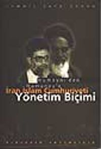 İran İslam Cumhuriyeti Yönetim Biçimi -Humeyni'den Hamaney'e-