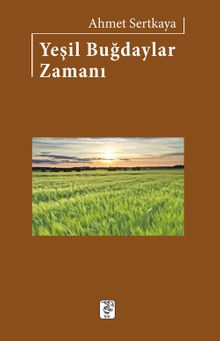 Yeşil Buğdaylar Zamanı