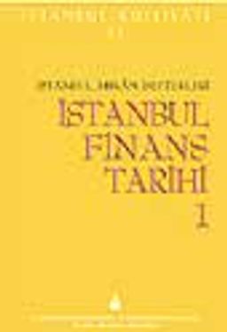 İstanbul Finans Tarihi Cilt 1