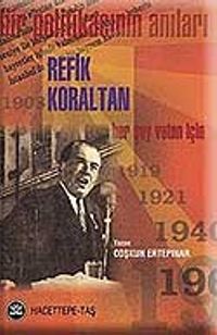 Refik Koraltan - Bir Politikacının Anıları