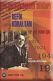 Refik Koraltan - Bir Politikacının Anıları