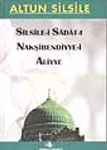 Altun Silsile - Silisile-i Sâdât-ı Nakşibendiyye-i Aliyye
