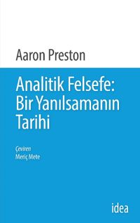 Analitik Felsefe: Bir Yanılsamanın Tarihi