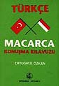 Türkçe-Macarca Konuşma Kılavuzu