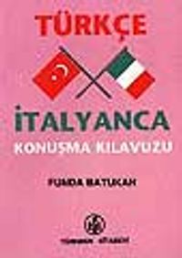 Türkçe-İtalyanca Konuşma Kılavuzu