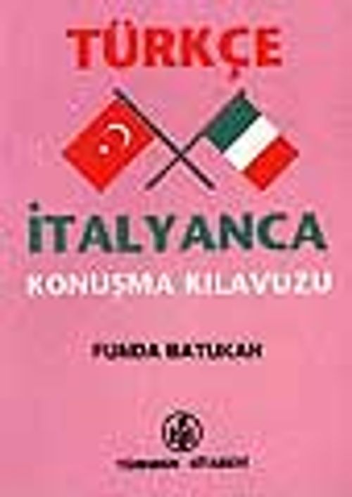 Türkçe-İtalyanca Konuşma Kılavuzu