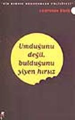 Umduğunu Değil, Bulduğunu Yiyen Hırsız