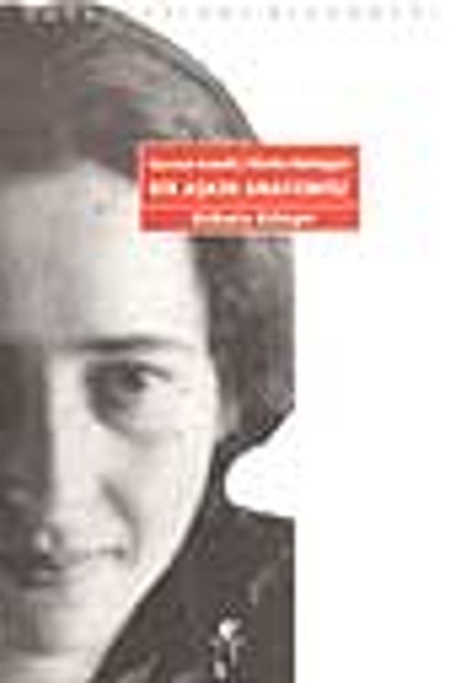 Bir Aşkın Anatomisi/H.Arendt-M.Heidigger