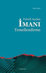 Felsefi Açıdan İmanı Temellendirme