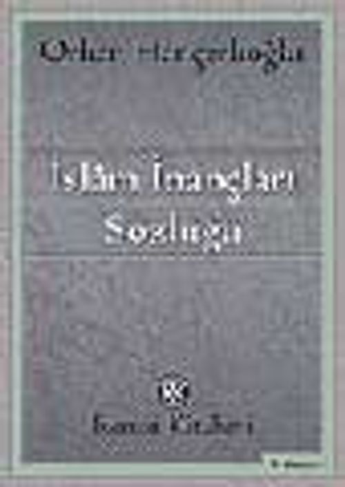 İslam İnançları Sözlüğü