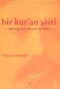 Bir Kur'an Şairi -Mehmed Akif ve Kur'an Meali-