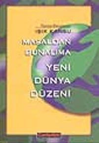 Masaldan Bunalıma Yeni Dünya Düzeni