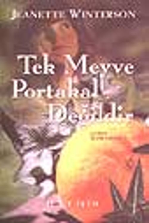 Tek Meyve Portakal Değildir