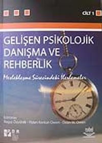 Gelişen Psikolojik Danışma ve Rehberlik (Cilt 1)