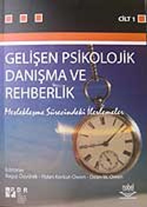 Gelişen Psikolojik Danışma ve Rehberlik (Cilt 1)
