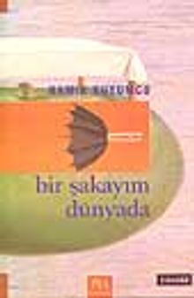 Bir Şakayım Dünyada