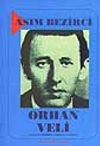 Orhan Veli (yaşamı, kişiliği, sanatı, eserleri)