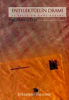 Entelektüelin Dramı - 12 Eylül'ün Cadı Kazanı - Haldun Özen
