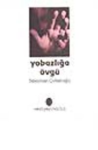 Yobazlığa Övgü