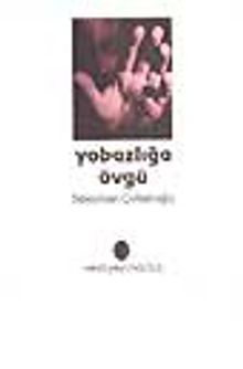Yobazlığa Övgü