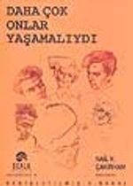 Daha Çok Onlar Yaşamalıydı