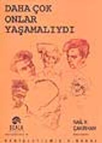 Daha Çok Onlar Yaşamalıydı