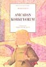 Amcadan Korkuyorum