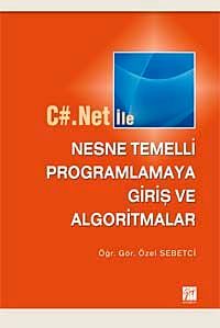 C#.Net ile Nesne Temelli Programlamaya Giriş ve Algoritmalar