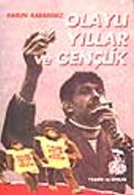 Olaylı Yıllar ve Gençlik