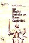 Eyl&uuml;l Hukuku ve Basın &Ouml;zg&uuml;rl&uuml;ğ&uuml;