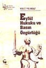 Eylül Hukuku ve Basın Özgürlüğü
