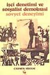 İş&ccedil;i Denetimi ve Sosyalist Demokrasi Sovyet Deneyimi