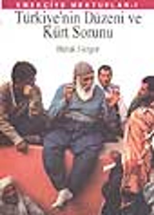 Türkiye'nin Düzeni ve Kürt Sorunu
