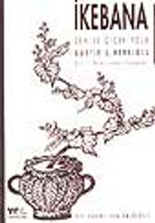 İkebana Zen ve Çiçek Yolu