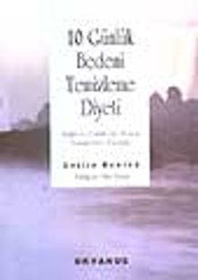10 Günlük Bedeni Temizleme Diyeti