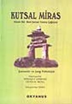 Kutsal Miras- Şamanlık ve Jung Psikolojisi
