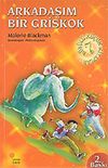 Arkadaşım Bir Griskok / B&uuml;y&uuml;l&uuml; K&uuml;&ccedil;&uuml;k Kitaplar
