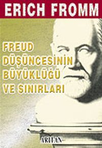 Freud Düşüncesinin Büyüklüğü ve Sınırları
