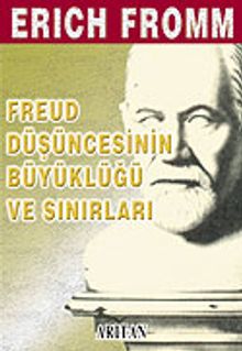 Freud Düşüncesinin Büyüklüğü ve Sınırları