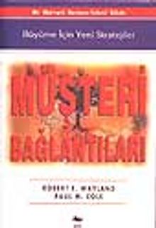 Müşteri Bağlantıları - Büyüme İçin Yeni Stratejiler - Robert E. Wayland