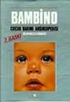 Bambino &Ccedil;ocuk Bakımı Ansiklopedisi- Yavrumuz ve Biz