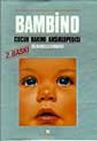 Bambino Çocuk Bakımı Ansiklopedisi- Yavrumuz ve Biz