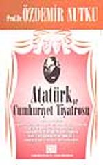 Atatürk ve Cumhuriyet Tiyatrosu