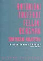 Antonioni, Truffaut, Fellini, Bergman Sinemasını Anlatıyor