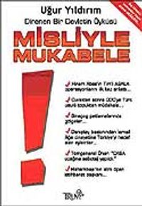 Misliyle Mukabele / Direnen Bir Devletin Öyküsü