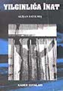 Yılgınlığa İnat